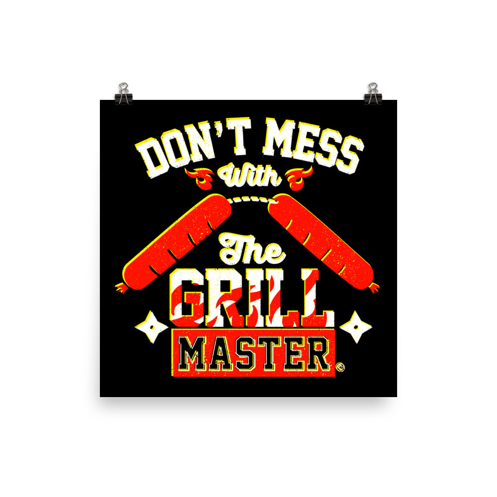 Don't Mess With The Grill Master 18x24 Matte Enhance Paper Poster